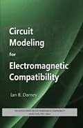 E-Book (pdf) Circuit Modeling for Electromagnetic Compatibility von Ian B. Darney