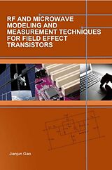 eBook (pdf) RF and Microwave Modeling and Measurement Techniques for Field Effect Transistors de Jianjun Gao