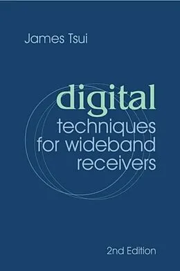 E-Book (pdf) Digital Techniques for Wideband Receivers, 2nd edition von James Tsui