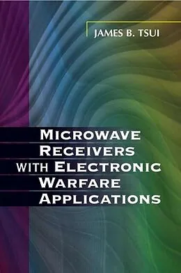 E-Book (pdf) Microwave Receivers with Electronic Warfare Applications von James Tsui