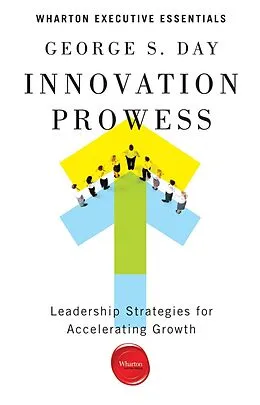 ePUB Innovation Prowess von George S. Day