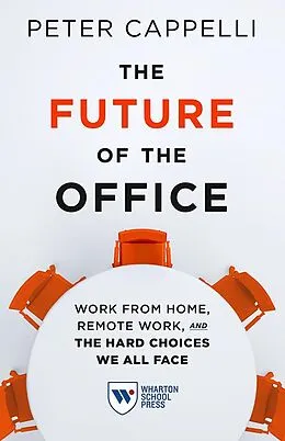 E-Book (epub) The Future of the Office von Peter Cappelli