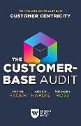 Kartonierter Einband The Customer-Base Audit von Peter Fader, Bruce G S Hardie, Michael Ross