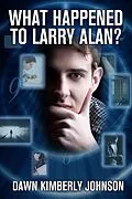 E-Book (epub) What Happened to Larry Alan? von Dawn Kimberly Johnson