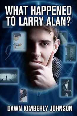 E-Book (epub) What Happened to Larry Alan? von Dawn Kimberly Johnson