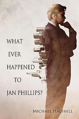 E-Book (epub) What Ever Happened to Jan Phillips? von Michael Halfhill