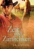 E-Book (epub) Zeit und Zärtlichkeit von J. R. Loveless