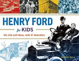E-Book (epub) Henry Ford for Kids von Ronald A. Reis