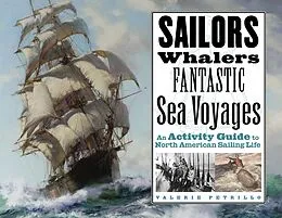 E-Book (epub) Sailors, Whalers, Fantastic Sea Voyages von Valerie Petrillo