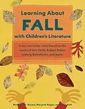 E-Book (epub) Learning About Fall with Children's Literature von Margaret A. Bryant