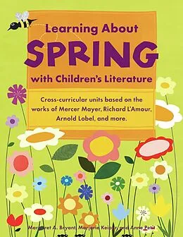 E-Book (epub) Learning About Spring with Children's Literature von Margaret A. Bryant