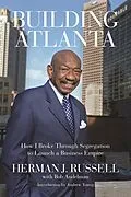 E-Book (epub) Building Atlanta von Herman J. Russell, Bob Andelman, Andrew Young