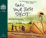 Audio CD (CD/SACD) Take Your Best Shot von Austin Gutwein, Todd Hillard