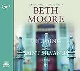 Digital The Undoing of Saint Silvanus von Beth Moore