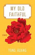 E-Book (epub) My Old Faithful von Yang Huang