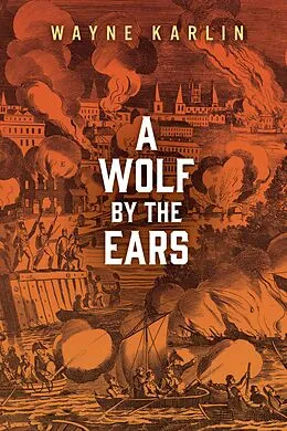 E-Book (epub) A Wolf by the Ears von Wayne Karlin