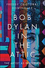 eBook (epub) Bob Dylan in the Attic de Freddy Cristóbal Domínguez