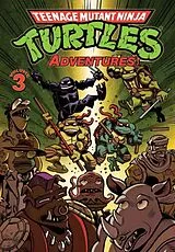 Kartonierter Einband Teenage Mutant Ninja Turtles Adventures Volume 3 von Dean Clarrain, Steve Lavigne, Jim Lawson