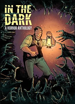 Fester Einband In The Dark: A Horror Anthology von Rachel Deering, Justin Jordan, Cullen Bunn