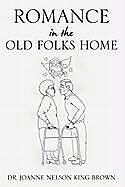 Couverture cartonnée Romance in the Old Folks Home de Joanne Nelson King Brown