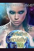 E-Book (epub) Superlative Speculative Erotica: The Best of Circlet Press 2012-2017 von Annabeth Leong, Raven Kaldera, Charles Payseur
