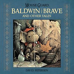 E-Book (epub) Mouse Guard: Baldwin the Brave and Other Tales von David Petersen