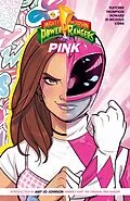 E-Book (epub) Mighty Morphin Power Rangers: Pink von Brenden Fletcher, Kelly Thompson, Tini Howard