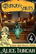 E-Book (epub) Hungry Spirits (A Daisy Gumm Majesty Mystery, Book 4) von Alice Duncan