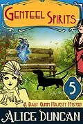 E-Book (epub) Genteel Spirits (A Daisy Gumm Majesty Mystery, Book 5) von Alice Duncan