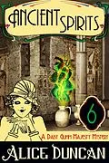 E-Book (epub) Ancient Spirits (A Daisy Gumm Majesty Mystery, Book 6) von Alice Duncan