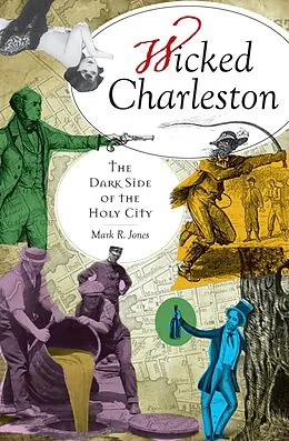 E-Book (epub) Wicked Charleston von Mark R. Jones