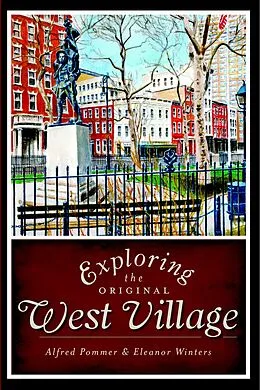 E-Book (epub) Exploring the Original West Village von Alfred Winters, Eleanor Winters