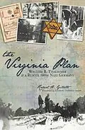 E-Book (epub) Virginia Plan: William B. Thalhimer & a Rescue from Nazi Germany von Robert H. Gillette