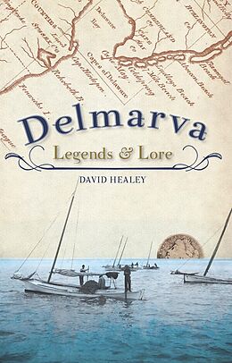 E-Book (epub) Delmarva Legends & Lore von David Healey