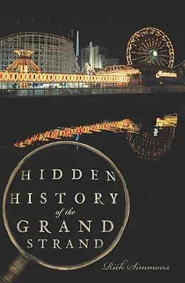 E-Book (epub) Hidden History of the Grand Strand von Rick Simmons