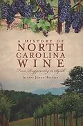 E-Book (epub) History of North Carolina Wine von Alexia Jones Helsley