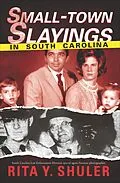 E-Book (epub) Small-Town Slayings in South Carolina von Rita Y. Shuler