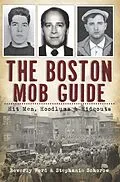 E-Book (epub) Boston Mob Guide: Hit Men, Hoodlums & Hideouts von Beverly Ford