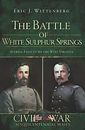 ePUB Battle of White Sulphur Springs, The von Eric J. Wittenberg