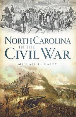 E-Book (epub) North Carolina in the Civil War von Michael C. Hardy