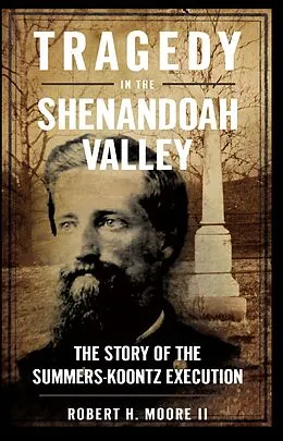 E-Book (epub) Tragedy in the Shenandoah Valley von Robert H. Moore Ii