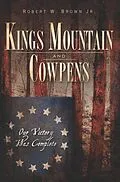 E-Book (epub) Kings Mountain and Cowpens von Robert W. Brown Jr.
