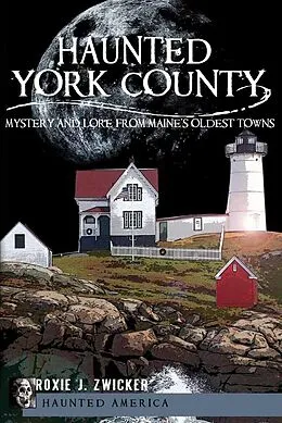 E-Book (epub) Haunted York County von Roxie J. Zwicker