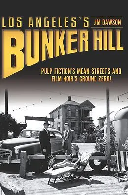 E-Book (epub) Los Angeles's Bunker Hill von Jim Dawson