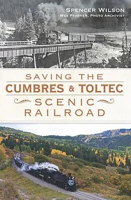 E-Book (epub) Saving the Cumbres & Toltec Scenic Railroad von Spencer Wilson