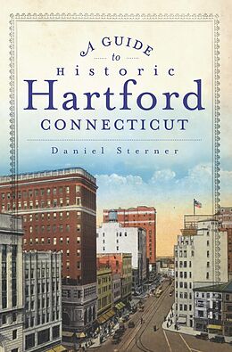 E-Book (epub) Guide to Historic Hartford, Connecticut von Daniel Sterner