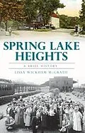 E-Book (epub) Spring Lake Heights von Lissa Wickham McGrath