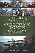 E-Book (epub) Another Breed of Currituck Duck Hunters von Travis Morris