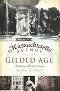 E-Book (epub) Massachusetts Avenue in the Gilded Age von Mark N. Ozer