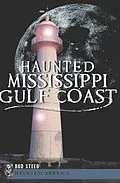 E-Book (epub) Haunted Mississippi Gulf Coast von Bud Steed